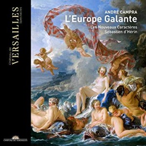 campra europe galante cd herin les nouveaux caracteres cd critique review cd la critique cd par classiquenews
